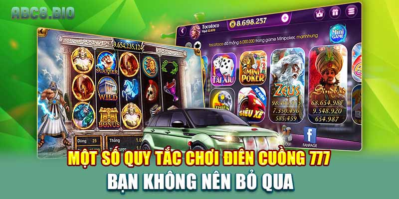 Một số quy tắc chơi điên cuồng 777 bạn không nên bỏ qua