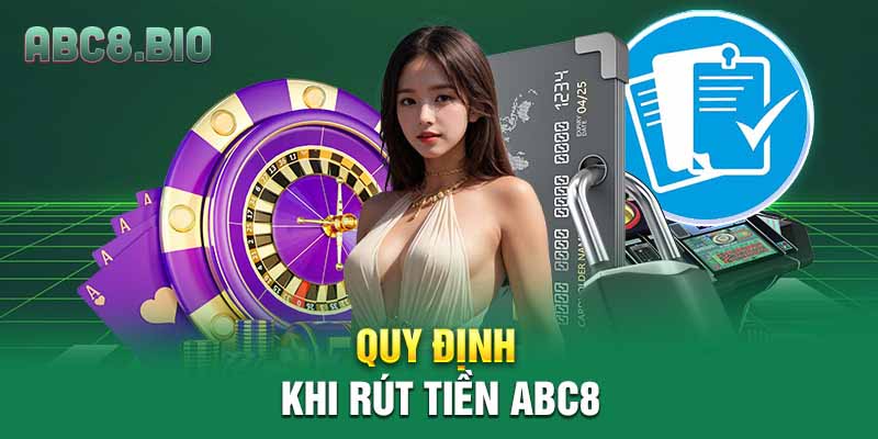 Quy định khi rút tiền ABC8