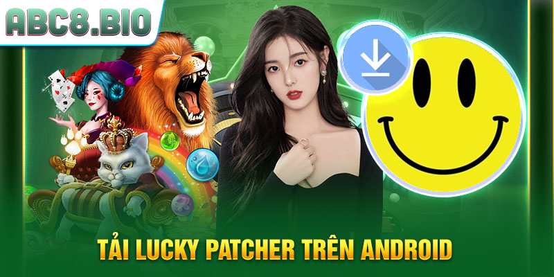 Tải Lucky Patcher trên Android