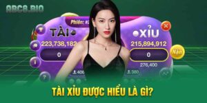 Tài Xỉu ABC8 được hiểu là gì?