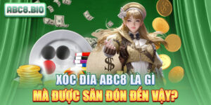 Xóc đĩa ABC8 là gì mà được săn đón đến vậy?