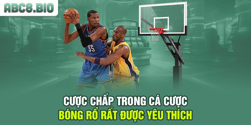 Cược chấp trong cá cược bóng rổ rất được yêu thích