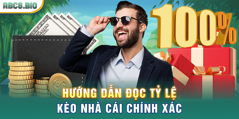 Hướng dẫn đọc tỷ lệ kèo nhà cái chính xác