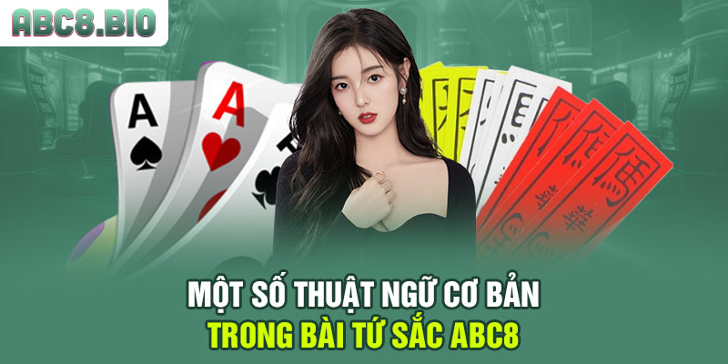 Một số thuật ngữ cơ bản trong bài tứ sắc ABC8